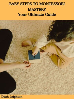 cover image of BABY STEPS TO MONTESSORI MASTERY